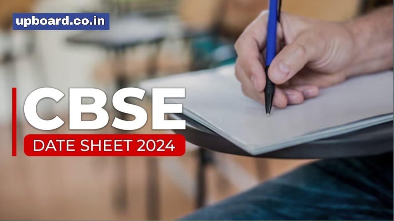 CBSE Board Exam Date Sheet 2024 : सीबीएसई बोर्ड की 10वीं और 12वीं की परीक्षाओं की डेटशीट जारीजल्द यहां से डाउनलोड करें